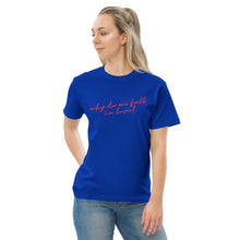 Load image into Gallery viewer, Why Do We Fall in Love Lyric T-Shirt
