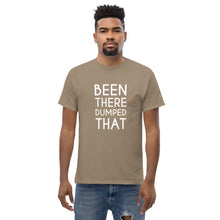 Load image into Gallery viewer, Been There Dumped That Lyric T-Shirt