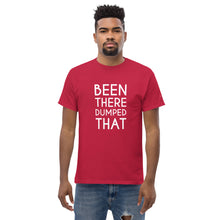 Load image into Gallery viewer, Been There Dumped That Lyric T-Shirt