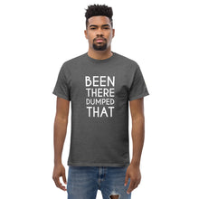 Load image into Gallery viewer, Been There Dumped That Lyric T-Shirt