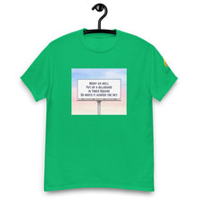 Load image into Gallery viewer, Might As Well Put Up a Billboard in Times Square Lyric T-Shirt