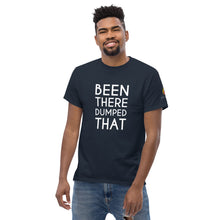 Load image into Gallery viewer, Been There Dumped That Lyric T-Shirt