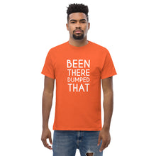 Load image into Gallery viewer, Been There Dumped That Lyric T-Shirt