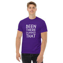 Load image into Gallery viewer, Been There Dumped That Lyric T-Shirt