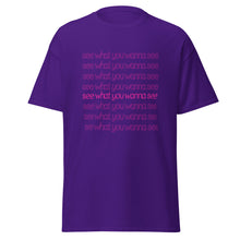 Load image into Gallery viewer, See What You Wanna See Lyric T-Shirt