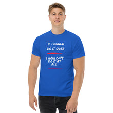 Load image into Gallery viewer, If I Could Do It Over Lyric T-Shirt