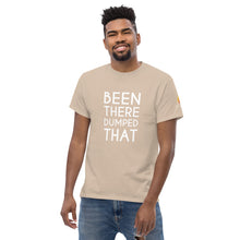 Load image into Gallery viewer, Been There Dumped That Lyric T-Shirt