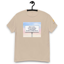 Load image into Gallery viewer, Might As Well Put Up a Billboard in Times Square Lyric T-Shirt