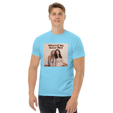 Load image into Gallery viewer, What If We Never Met T-Shirt
