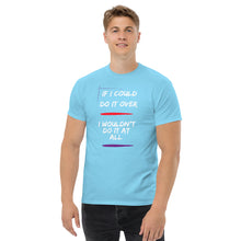 Load image into Gallery viewer, If I Could Do It Over Lyric T-Shirt