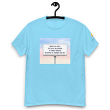 Load image into Gallery viewer, Might As Well Put Up a Billboard in Times Square Lyric T-Shirt