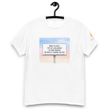 Load image into Gallery viewer, Might As Well Put Up a Billboard in Times Square Lyric T-Shirt