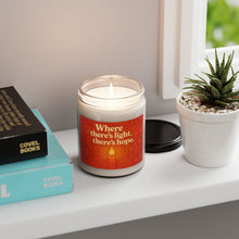 Load image into Gallery viewer, Candle, Inspirational Where There&#39;s Light There&#39;s Hope 9oz Scented Soy
