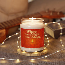 Load image into Gallery viewer, Candle, Inspirational Where There&#39;s Light There&#39;s Hope 9oz Scented Soy
