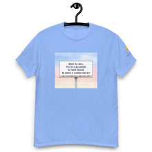 Load image into Gallery viewer, Might As Well Put Up a Billboard in Times Square Lyric T-Shirt
