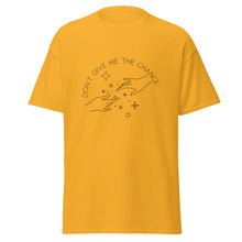 Load image into Gallery viewer, Don&#39;t Give Me the Chance Lyric T-Shirt
