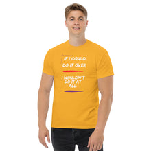 Load image into Gallery viewer, If I Could Do It Over Lyric T-Shirt

