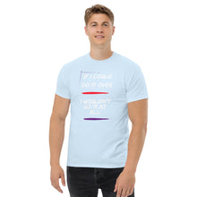Load image into Gallery viewer, If I Could Do It Over Lyric T-Shirt
