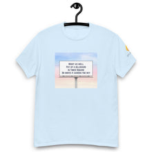Load image into Gallery viewer, Might As Well Put Up a Billboard in Times Square Lyric T-Shirt

