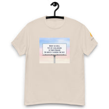Load image into Gallery viewer, Might As Well Put Up a Billboard in Times Square Lyric T-Shirt

