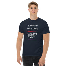 Load image into Gallery viewer, If I Could Do It Over Lyric T-Shirt
