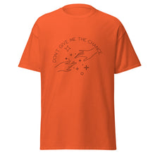 Load image into Gallery viewer, Don&#39;t Give Me the Chance Lyric T-Shirt
