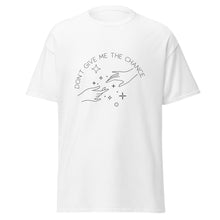 Load image into Gallery viewer, Don&#39;t Give Me the Chance Lyric T-Shirt
