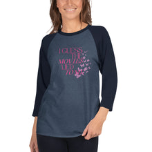 Load image into Gallery viewer, I Guess the Movies Lied to Me 3/4 Sleeve Baseball Raglan Lyric T-Shirt
